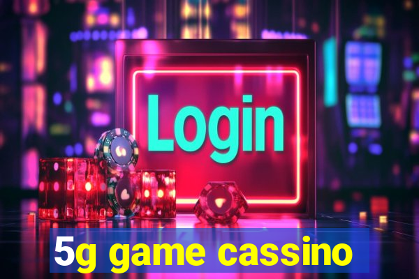 5g game cassino